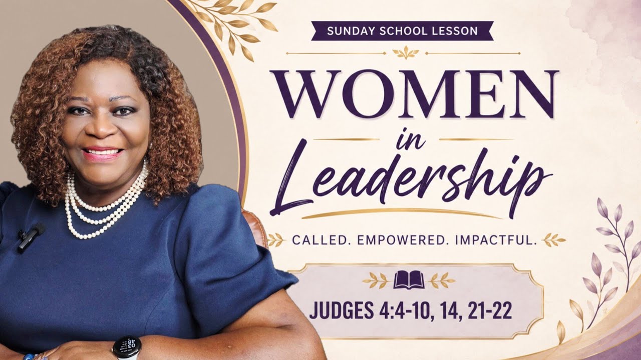 Sunday School Lesson, Deborah: Leader in National Emergency/ Women in Leadership, Judges 4, 06-07-26