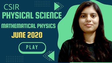 WAY TO PHYSICS || CSIR NET PHYSICAL SCIENCE (MATHEMATICAL PHYSICS) JUNE -NOVEMBER 2020 SOLUTIONS
