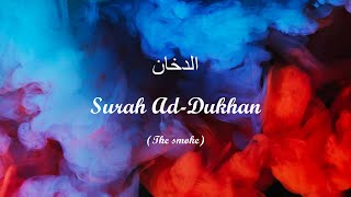 Surah Ad-Dukhan - Islam Sobhi