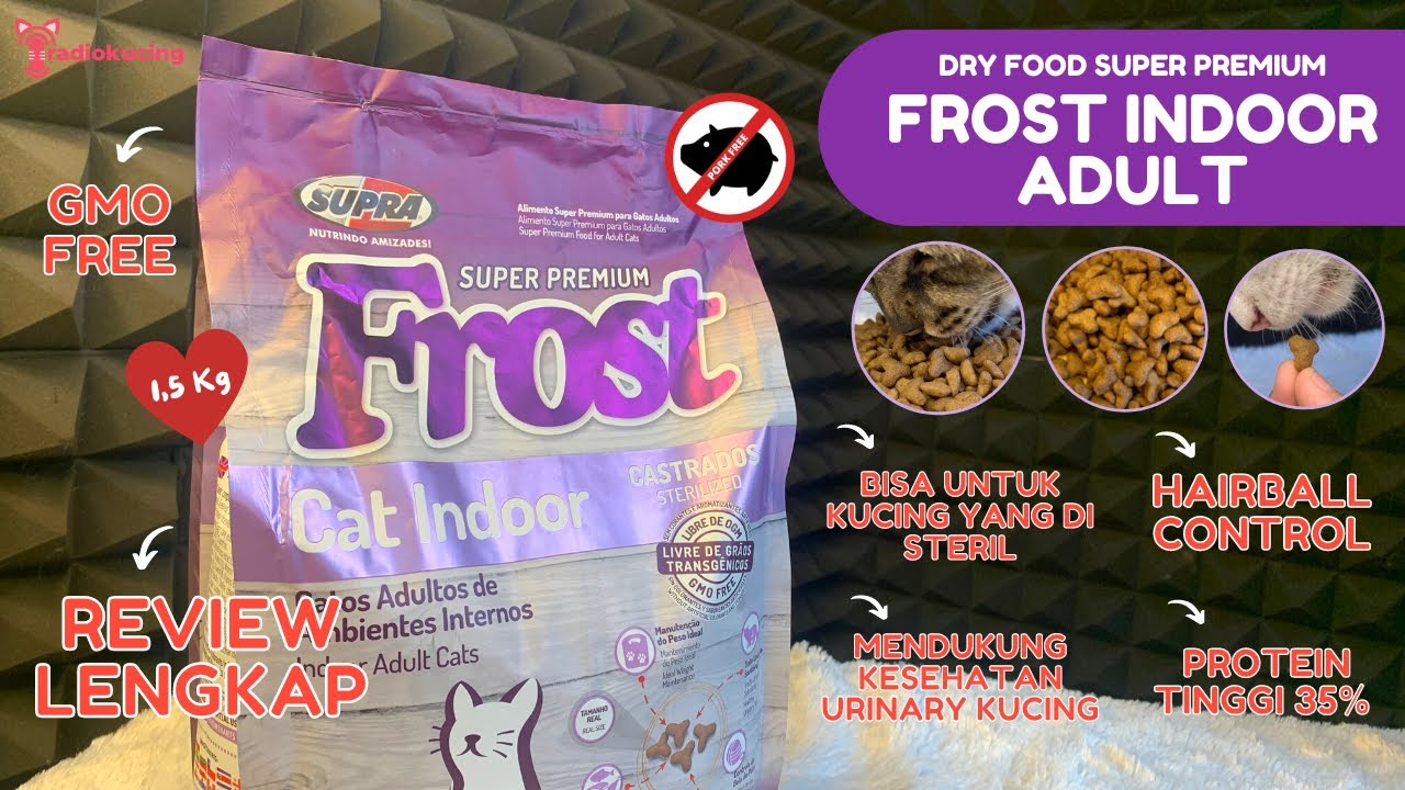 Review Makanan Kucing SUPER PREMIUM Frost Indoor Adult Cats!! #72 | Radio Kucing