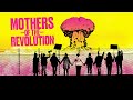 Mothers of the Revolution | Official Trailer