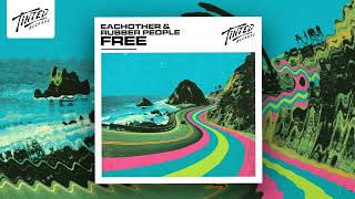 Eachother & Rubber People - Free