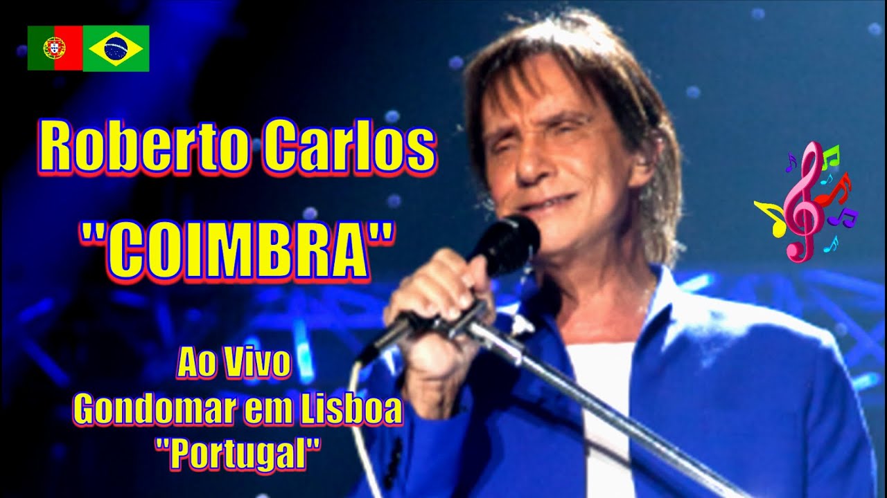 ROBERTO CARLOS - COIMBRA (Ao Vivo em Lisboa Arena Multiuso Gondomar 2019) - 4k