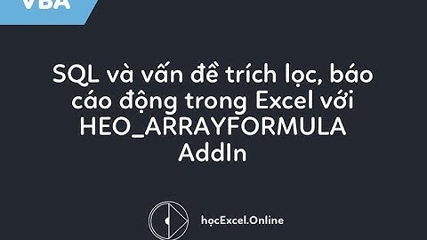 Ngay trong Excel | SQL lọc dữ liệu, nối dữ liệu, truy vấn