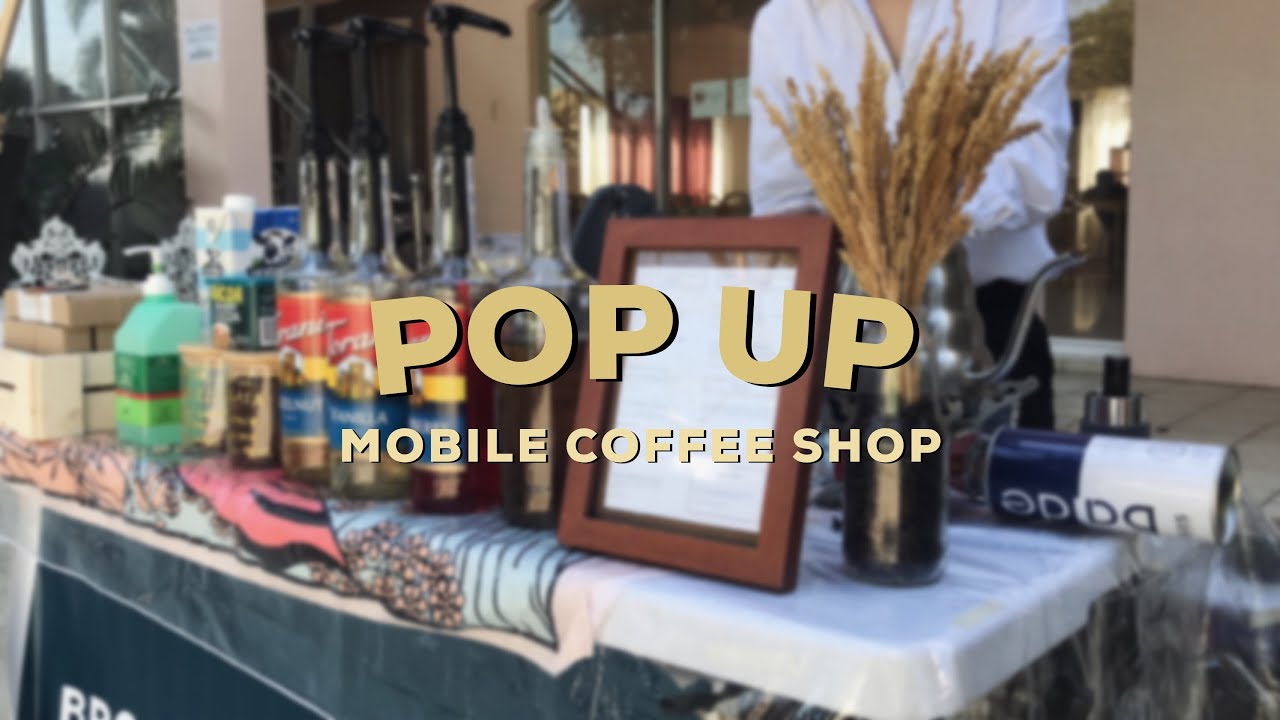 POP UP MOBILE COFFEE SHOP PHILIPPINES YouTube POP UP MOBILE COFFEE SHOP PHILIPPINES YouTube