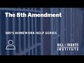 The Eighth Amendment's Impact on Justice and Punishment