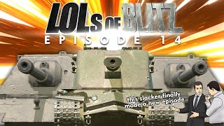 LOLs of Blitz | WoT Blitz Episode 14