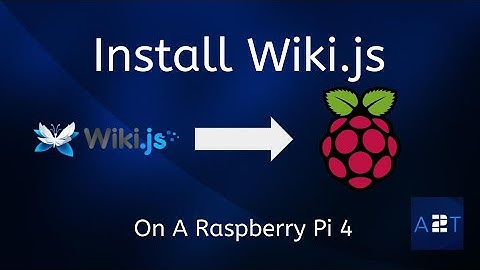 INSTALL WIKIJS USING PORTAINER AND DOCKER ON A RASPBERRY PI 4 – EPISODE 31