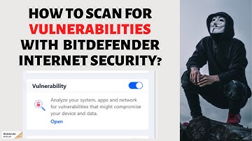 Vulnerability Scanning with Bitdefender