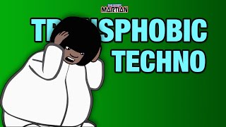 Transphobic Techno (Bitch Got a Penis) - (Your Favorite Martian music video)