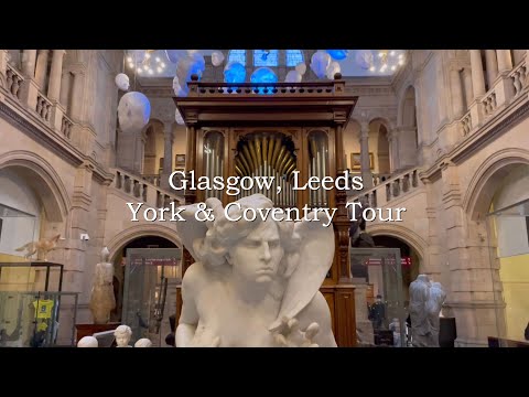【留英VLOG｜讀碩一年限定】英國格拉斯哥/里茲/約克/考文垂之旅