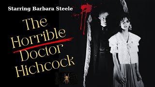 The H0rrible D0ct0r Hichcock, 1962: Barbara Steele's Birthday Special