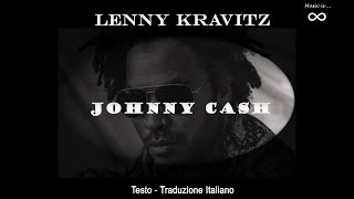 Lenny Kravitz - Johnny Cash (2019) - Lyrics (Testo) + Traduzione Italiano