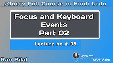 jQuery Tutorial in Hindi Part 05 | Keyboard and Focus Events in jQuery part 2 | Hindi/Urdu