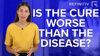Is the Cure Worse Than the Disease | Before & After | Refinitiv