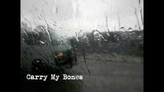 Carry My Bones