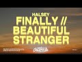 Halsey - Finally // beautiful stranger (Lyrics)