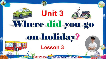 Tiếng Anh Lớp 5 - Unit 3 - Where did you go on holiday? - Lesson 3 | Transport | Tiếng Anh Tiểu Học