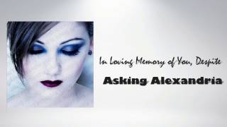 Asking Alexandria - In Loving Memory of You, Despite