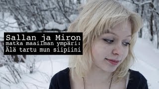 Sallan ja Miron matka maailman ympäri: Älä tartu mun siipiini chords