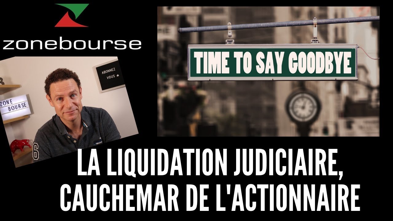La liquidation judiciaire, cauchemar de l'actionnaire
