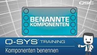 Q-SYS Control 101 - Scripting Basics F (GE): Komponenten benennen