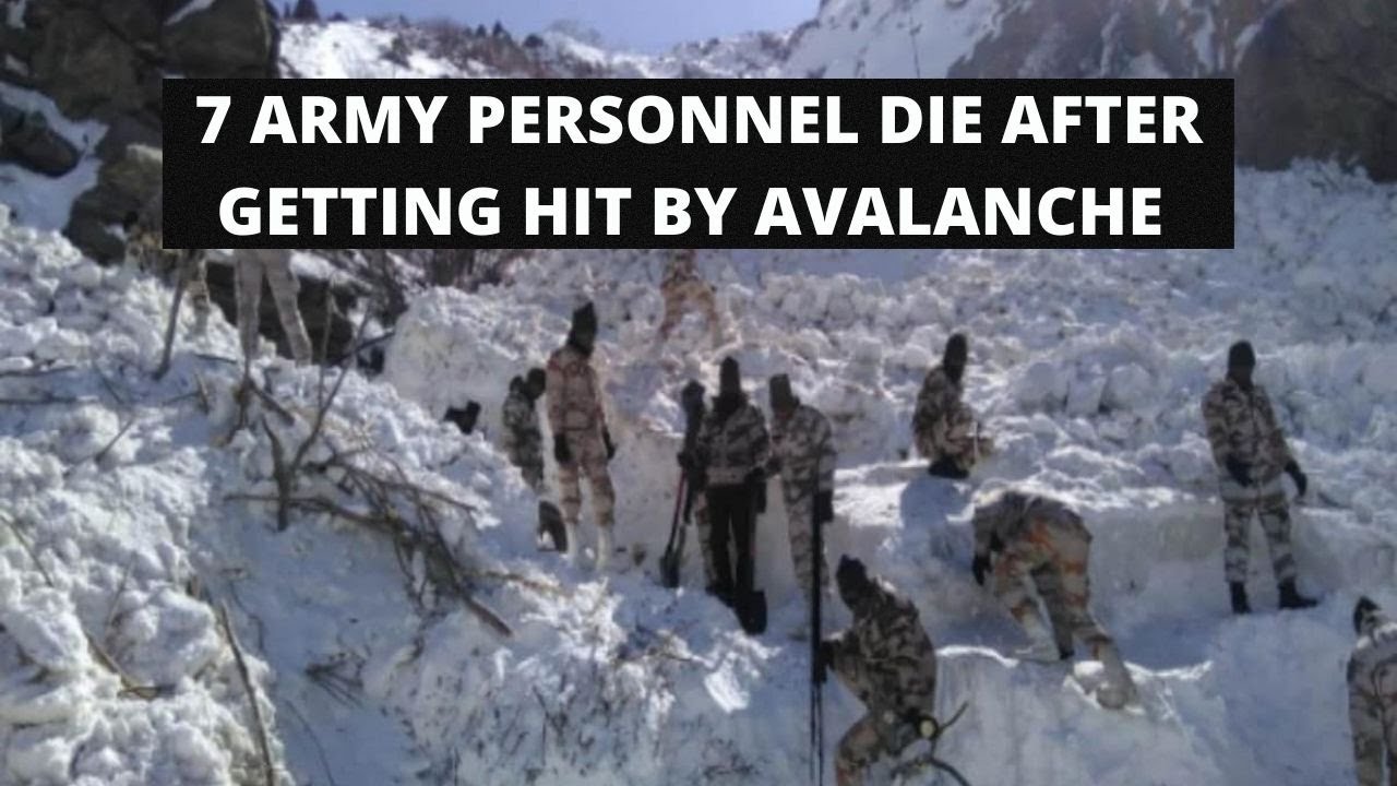 7 Army Personnel die after getting hit by the Avalanche - YouTube