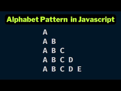 Alphabet Pattern 1 in javascript 2023 | Papa Developer