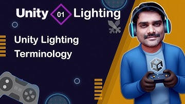 Unity Lighting Terminology - Unity Lighting Tutorial 01 🚀