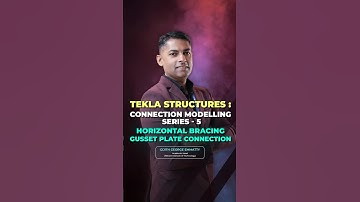 Tekla Structures Connection Modelling Series Part-5: Horizontal Bracing Gusset Plate Connection