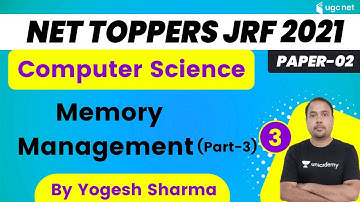 3:00 PM - NET Toppers JRF 2021| Computer Science by Yogesh Sharma | Memory Management (Part-3)