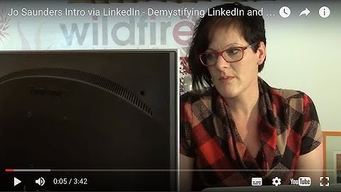 Jo Saunders Intro via LinkedIn - Demystifying LinkedIn and Marketing