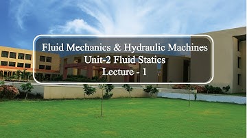 FMHM-Unit-2-Lecture-1- Introduction to Fluid Statics & Pressure, Pascal