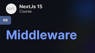 8- Middleware in Next Js: Next Js 15 Course (Hindi/Urdu)