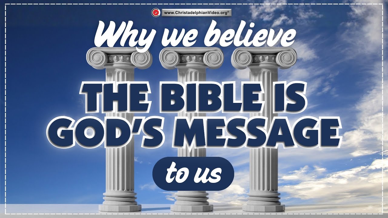 Why we believe the Bible is God's message to us! - YouTube