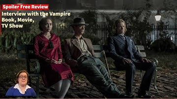 Interview with the Vampire - Book, Movie, TV Series | Reviews, Comparisons, etc.