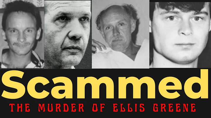 Scammed: The murder of Ellis Greene