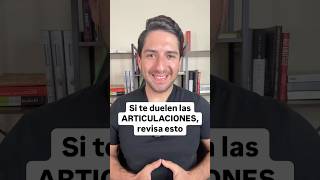 Si te duelen las ARTICULACIONES (rodillas, hombros, cadera, o dedos) revisa esto