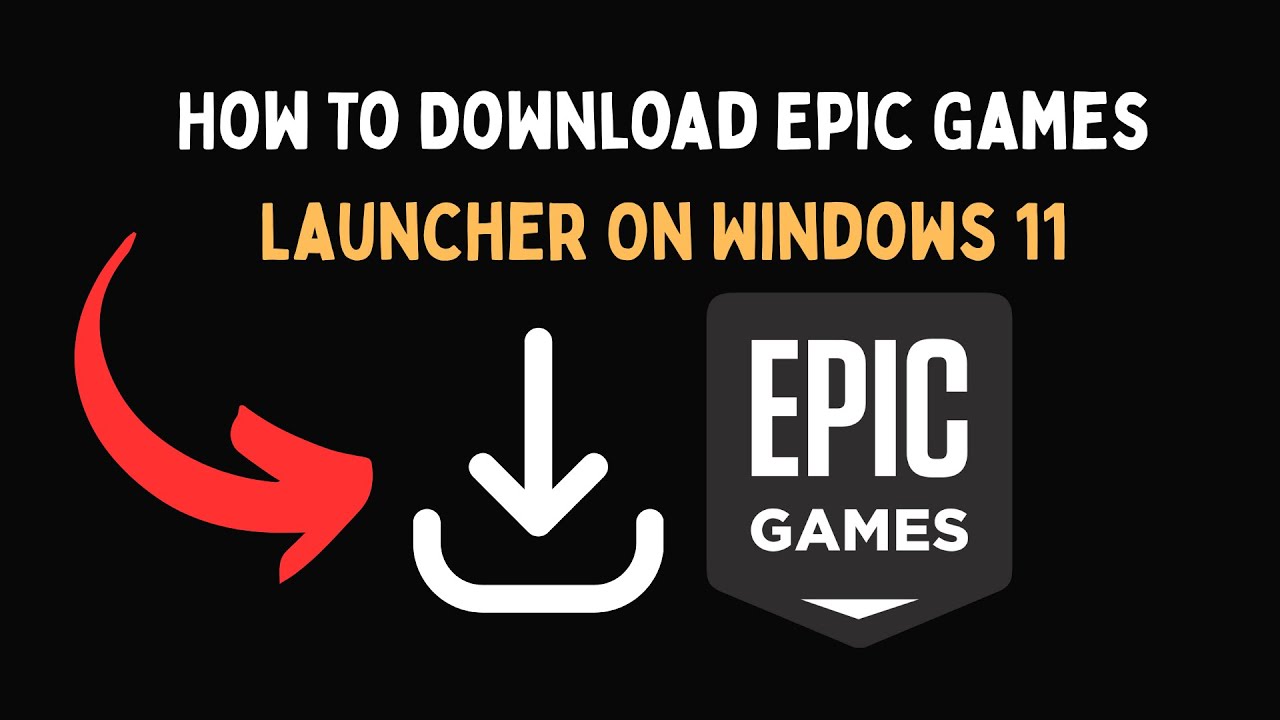 How To Download Epic Games Launcher On Windows 11 - YouTube