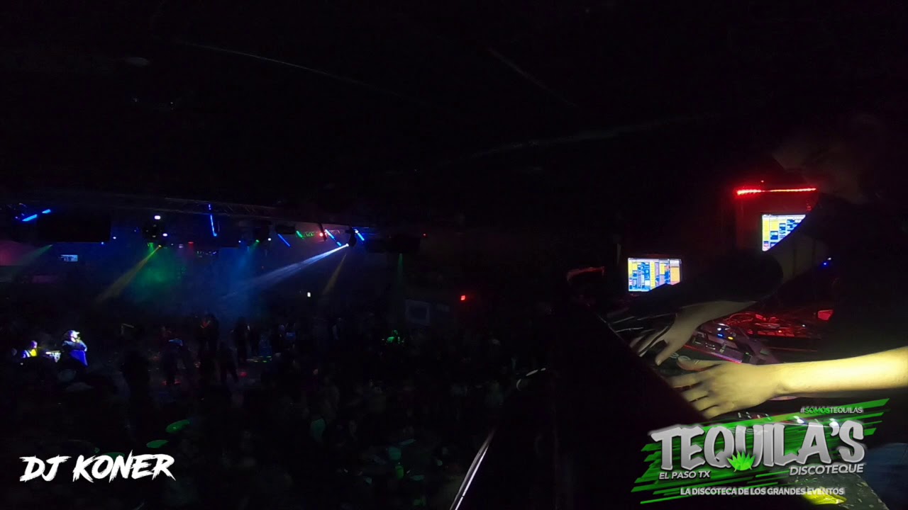 Cumbias - Dj Koner - Tequilas Discoteque El Paso Texas