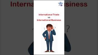 International Trade vs International Business
