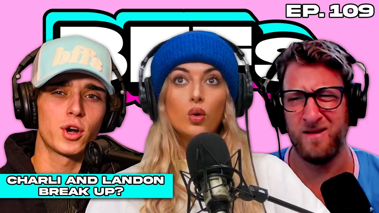 CHARLI D’AMELIO AND LANDON BARKER BROKE UP?! — BFFs EP. 109