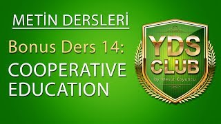 Bonus Yds Metin Dersleri 14 - Cooperative Education