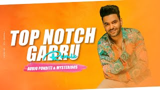 Top Notch Gabru (REMIX) - AUDIO PUNDITZ X MYSTERIOUS | VDJ DEVRAJ | Vicky I FULL HD VIDEO