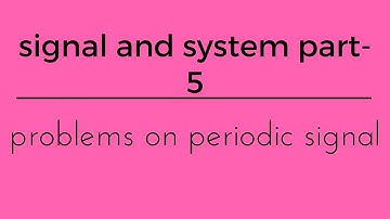 Lec.- 05 signal and system problems on periodic signal for gate ese psu
