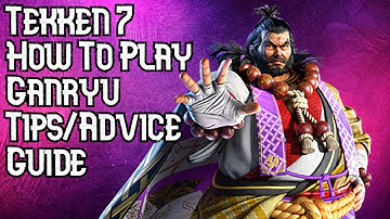 Tekken 7 How To Play Ganryu | Basic Tips/Advice Guide | Season 3