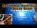 Abandoned Hospital, Boiler Room!