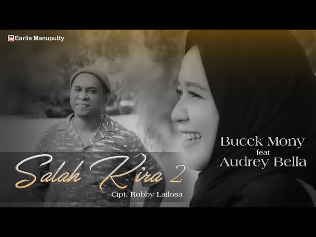 Bucek Mony & Audrey Bella - Salah Kira 2 ( Lagu Pop Ambon ) class=