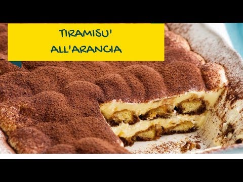Tiramisu' all'Arancia Ricetta Facile e Veloce