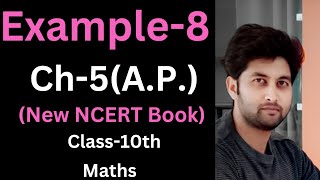 Example-8 Ch-5(A.P.) Class-10th Maths|| New NCERT book